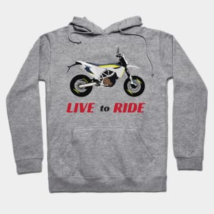 Motorcycle Husqvarna 701 quote Live To Ride Hoodie